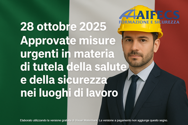Misure urgenti per la tutela della salute e della sicurezza sui luoghi di lavoro